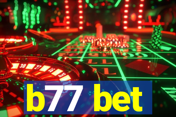 b77 bet